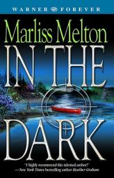 In the Dark (Seal Team 12) by Marliss Melton Paperback Book