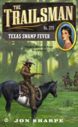 The Trailsman #375: Texas Swamp Fever by Jon Sharpe Paperback Book