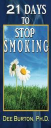 21 Days to Stop Smoking by Dr Dee Burton Paperback Book