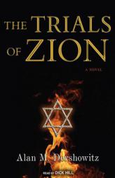 The Trials of Zion by Alan M. Dershowitz Paperback Book
