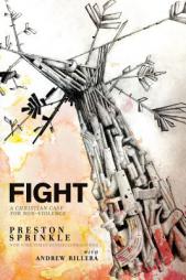Fight: A Christian Case for Non-Violence by Preston Sprinkle Paperback Book