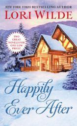 Happily Ever After: Addicted to Love/All of Me by Lori Wilde Paperback Book
