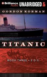 Titanic #3: S.O.S by Gordon Korman Paperback Book