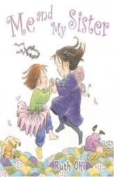 Me and My Sister by Ruth Ohi Paperback Book