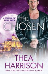 The Chosen: A Novella of the Elder Races by Thea Harrison Paperback Book