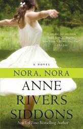 Nora, Nora by Anne Rivers Siddons Paperback Book