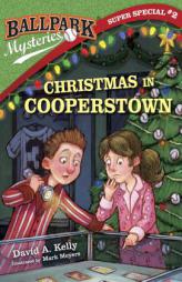 Ballpark Mysteries Super Special #2: Christmas in Cooperstown by David A. Kelly Paperback Book