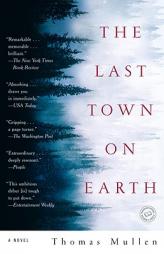 The Last Town on Earth by Thomas Mullen Paperback Book