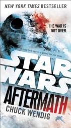 Aftermath: Star Wars (Star Wars: The Aftermath Trilogy) by Chuck Wendig Paperback Book