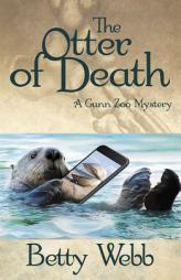 The Otter of Death (Gunn Zoo Series) by Betty Webb Paperback Book
