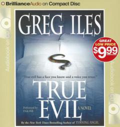 True Evil by Greg Iles Paperback Book