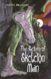 The Return of Skeleton Man by Joseph Bruchac Paperback Book
