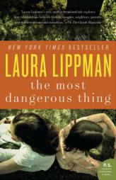 The Most Dangerous Thing by Laura Lippman Paperback Book
