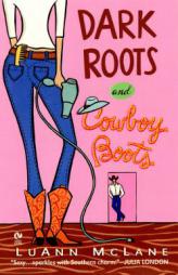 Dark Roots and Cowboy Boots (Signet Eclipse) by Luann McLane Paperback Book