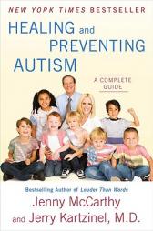 Healing and Preventing Autism: A Complete Guide by Jenny McCarthy Paperback Book