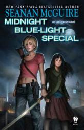 Midnight Blue-Light Special: An Incryptid Novel by Seanan McGuire Paperback Book