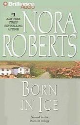 Born in Ice (Born In Trilogy #2) by Nora Roberts Paperback Book
