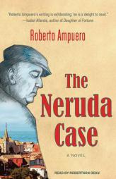 Neruda Case by Roberto Ampuero Paperback Book