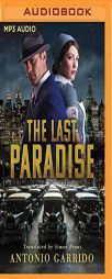 The Last Paradise by Antonio Garrido Paperback Book