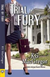 Trial by Fury by KG MacGregor Paperback Book