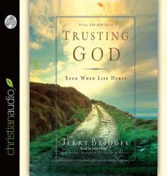 Trusting God: Even When Life Hurts! by Jerry Bridges Paperback Book