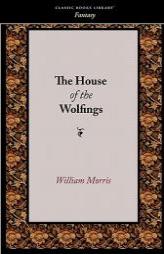 The House of the Wolfings by William Morris Paperback Book