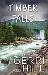 Timber Falls by Gerri Hill Paperback Book