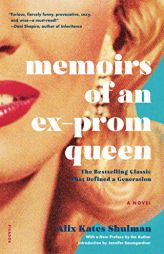 Memoirs of an Ex-Prom Queen by Alix Kates Shulman Paperback Book
