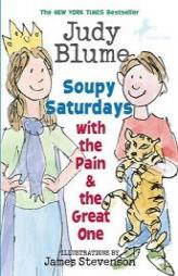 Soupy Saturdays with the Pain and the Great One (Pain & the Great One) by Judy Blume Paperback Book