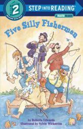 Five Silly Fishermen (Step-Into-Reading, Step 2) by Roberta Edwards Paperback Book