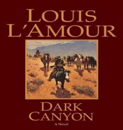 Dark Canyon by Louis L'Amour Paperback Book