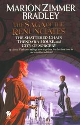 The Saga of the Renunciates (The Shattered Chain, Thendara House, City of Sorcery) (Darkover) by Marion Zimmer Bradley Paperback Book