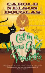 Cat in a Vegas Gold Vendetta (Midnight Louie Mysteries) by Carole Nelson Douglas Paperback Book
