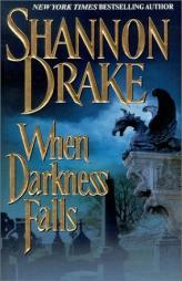 When Darkness Falls by Shannon Drake Paperback Book
