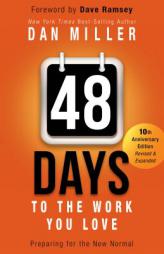 48 Days to the Work You Love: Preparing for the New Normal by Dan Miller Paperback Book