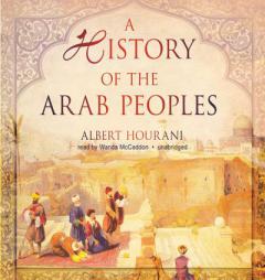 A History of the Arab Peoples by Albert Hourani Paperback Book
