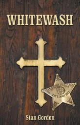 Whitewash by Stan Gordon Paperback Book