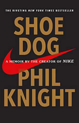 Shoe Dog: A Memoir by the Creator of Nike by Phil Knight Paperback Book