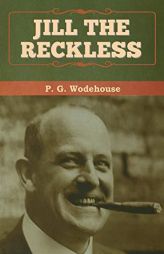 Jill the Reckless by P. G. Wodehouse Paperback Book