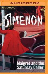 Maigret and the Saturday Caller by Georges Simenon Paperback Book