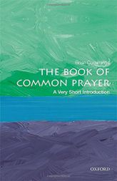 The Book of Common Prayer: A Very Short Introduction by Brian Cummings Paperback Book