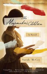 The Mapmaker's Children by Sarah McCoy Paperback Book