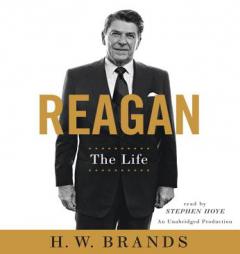 Reagan: The Life by H. W. Brands Paperback Book