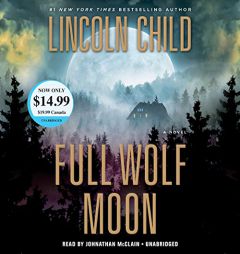 Full Wolf Moon: A Novel (Jeremy Logan Series) by Lincoln Child Paperback Book