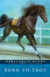 Born to Trot by Marguerite Henry Paperback Book