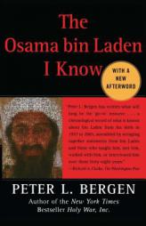 The Osama bin Laden I Know: An Oral History of al Qaeda's Leader by Peter Bergen Paperback Book