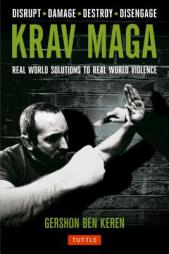 Krav Maga: Real World Solutions to Real World Violence by Gershon Ben Kenen Paperback Book