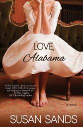 Love, Alabama by Susan Sands Paperback Book