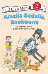 Amelia Bedelia, Bookworm (I Can Read Book 2) by Herman Parish Paperback Book