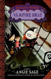 Araminta Spookie 4: Vampire Brat by Angie Sage Paperback Book